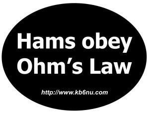Hams Obey Ohm's Law