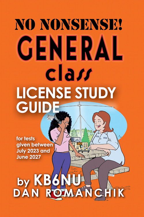 No Nonsense General Class License Study Guide: for tests given between July 2023 and June 2027
